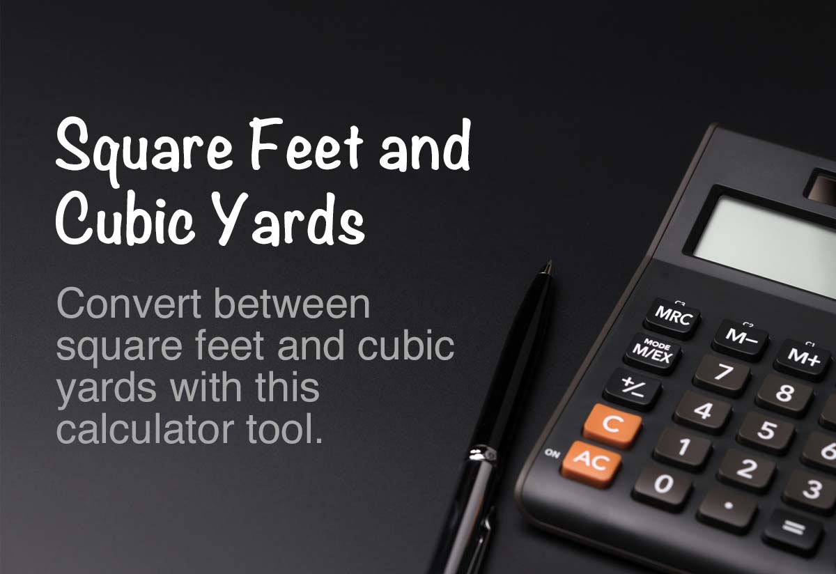 Square Feet To Cubic Yards Calculator