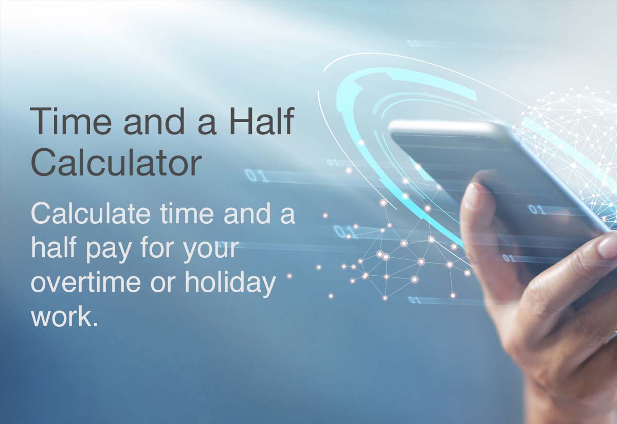 Time and a Half Calculator